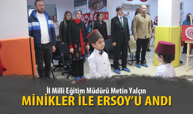 MİLLİ EĞİTİM MÜDÜRÜ, MİNİKLER İLE ERSOY’U ANDI