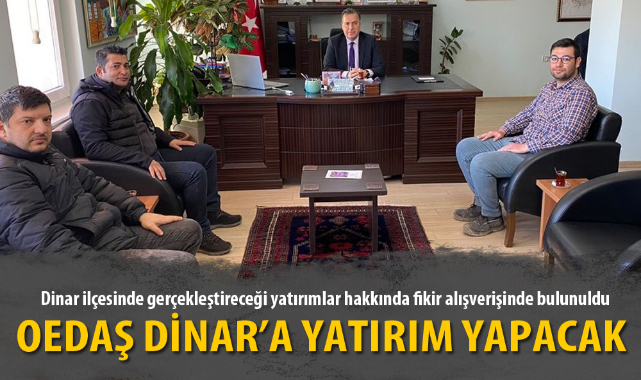 OEDAŞ DİNAR'A YATIRIM YAPACAK