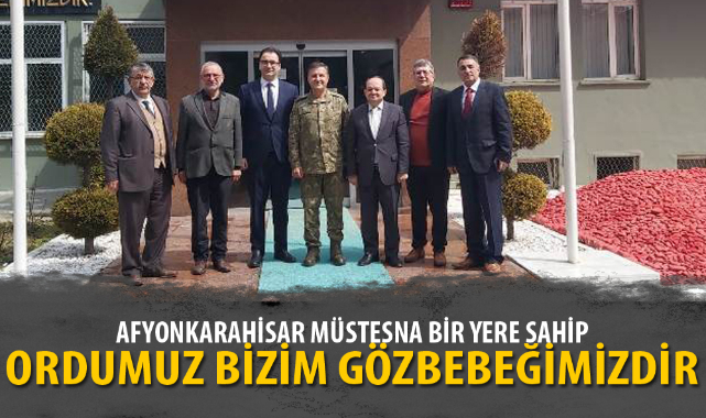 “ORDUMUZ BİZİM GÖZBEBEĞİMİZDİR”