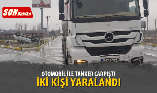 Otomobille tanker çarpıştı, 2 kişi yaralandı
