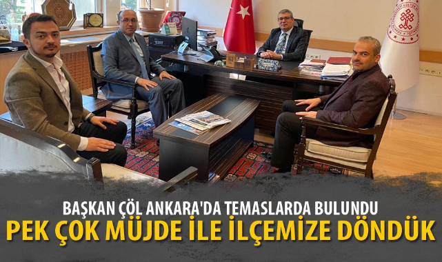 “PEK ÇOK MÜJDE İLE İLÇEMİZE DÖNDÜK”
