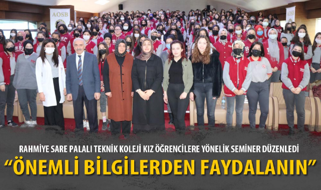 RAHMİYE SARE PALALI TEKNİK KOLEJİ KIZ ÖĞRENCİLERE YÖNELİK SEMİNER DÜZENLEDİ