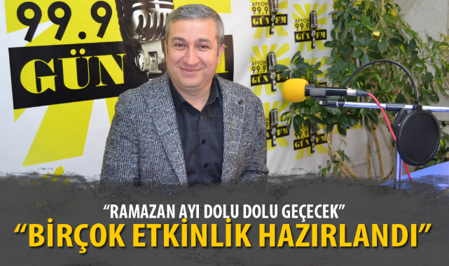 “RAMAZAN AYI DOLU DOLU GEÇECEK”