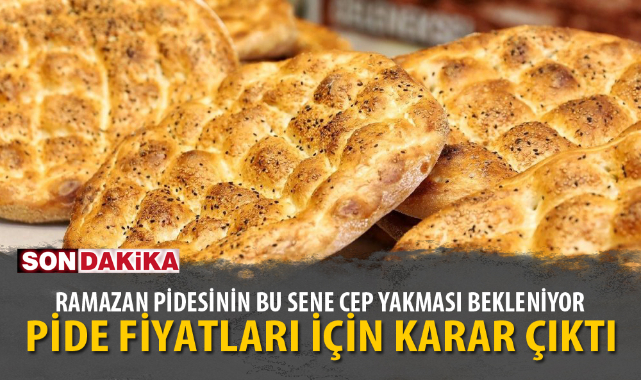 RAMAZAN PİDESİ FİYATLARI İÇİN KARAR