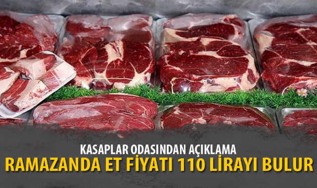 “RAMAZANDA ET FİYATI 110 LİRAYI BULUR”