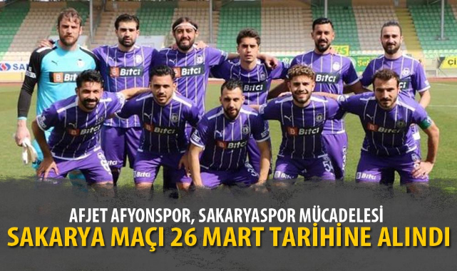 SAKARYA MAÇI 26 MART TARİHİNE ALINDI