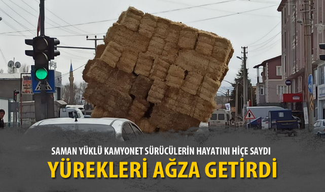SAMAN YÜKLÜ KAMYONET SÜRÜCÜLERİN HAYATINI HİÇE SAYDI