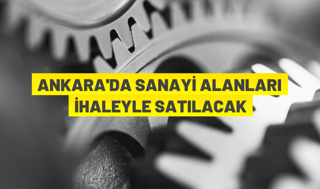 Sanayi arsaları satacak
