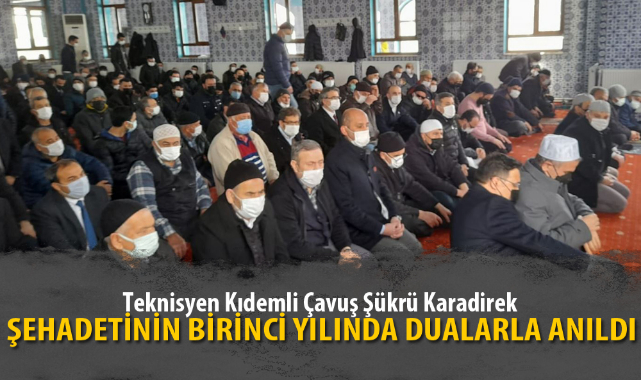 ŞEHADETİNİN BİRİNCİ YILINDA DUALARLA ANILDI