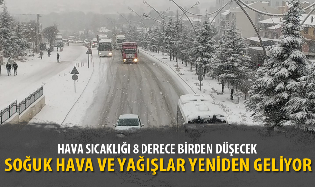 Soğuk hava yağışlar yeniden geliyor
