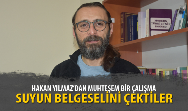 SUYUN MEVSİMLERİ BELGESELİ ÇEKİLDİ