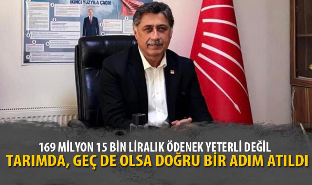 TARIMDA, GEÇ DE OLSA DOĞRU BİR ADIM ATILDI
