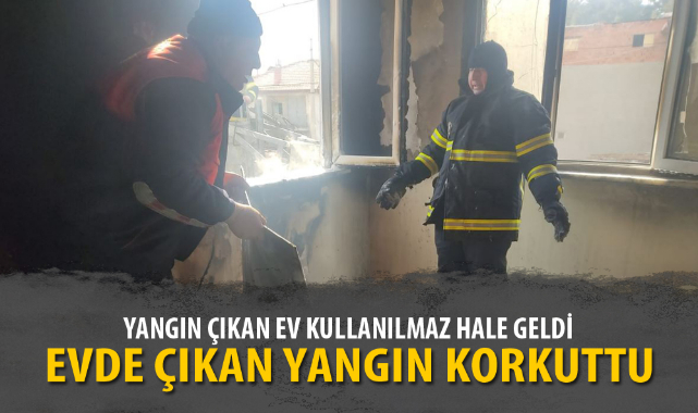 YANGIN ÇIKAN EV KULLANILMAZ HALE GELDİ