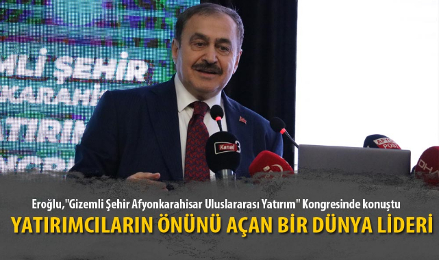 “YATIRIMCILARIN ÖNÜNÜ AÇAN BİR DÜNYA LİDERİ”