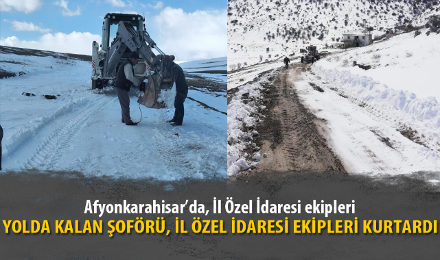 YOLDA KALAN ŞOFÖRÜ, İL ÖZEL İDARESİ EKİPLERİ KURTARDI