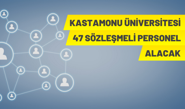 47 Sözleşmeli Personel Alınacak