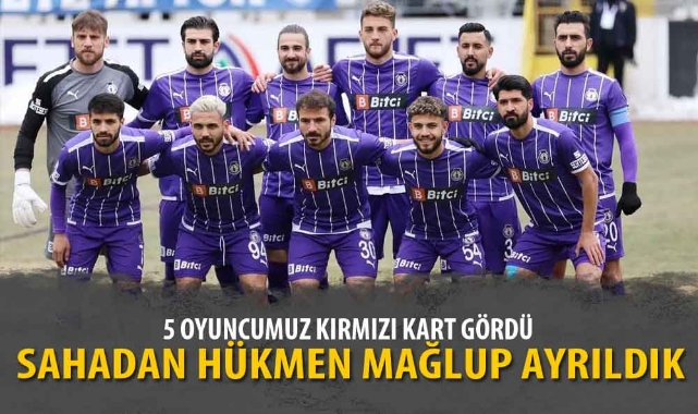 5 OYUNCUMUZ KIRMIZI KART GÖRDÜ