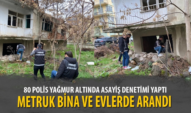 80 POLİS YAĞMUR ALTINDA ASAYİŞ DENETİMİ YAPTI