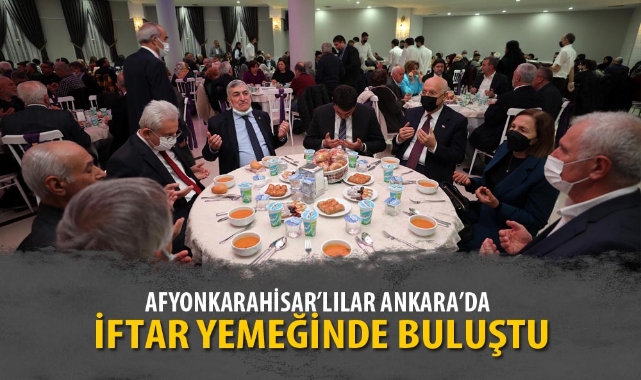 Afyonkarahisar'lılar Ankara'da iftar yemeğinde buluştu