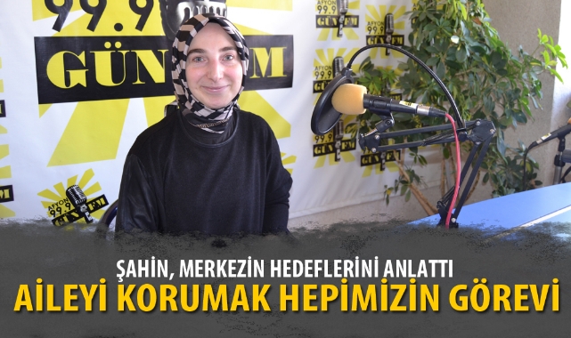 AİLEYİ KORUMAK HEPİMİZİN GÖREVİ