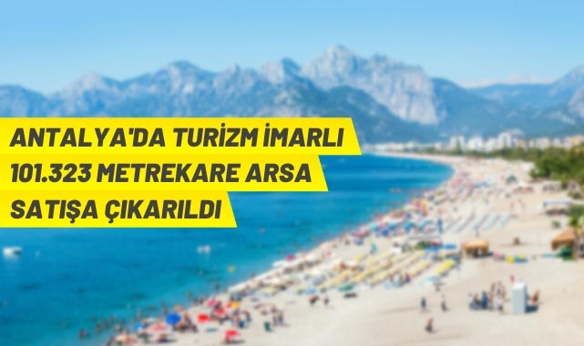 Antalya'da turizm imarlı arsa satışa çıkarıldı