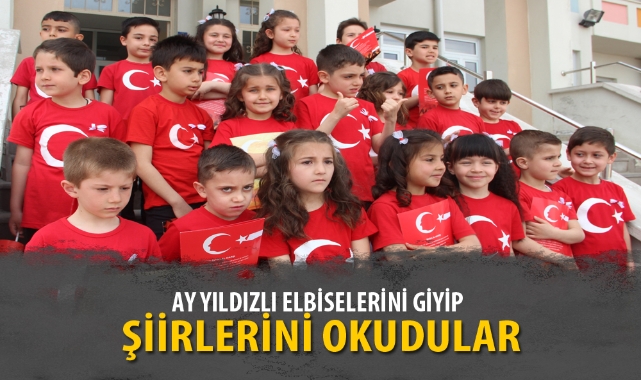 AY YILDIZLI ELBİSELERİNİ GİYİP ŞİİRLERİNİ OKUDULAR