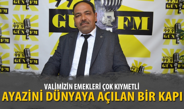 “AYAZİNİ DÜNYAYA AÇILAN BİR KAPI”