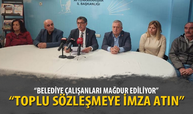 “BELEDİYE ÇALIŞANLARI MAĞDUR EDİLİYOR”