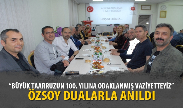 "BÜYÜK TAARRUZUN 100. YILINA ODAKLANMIŞ VAZİYETTEYİZ"