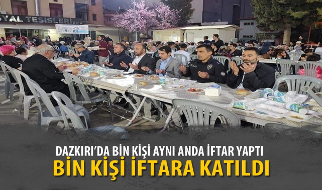 DAZKIRI'DA BİN KİŞİ AYNI ANDA İFTAR YAPTI