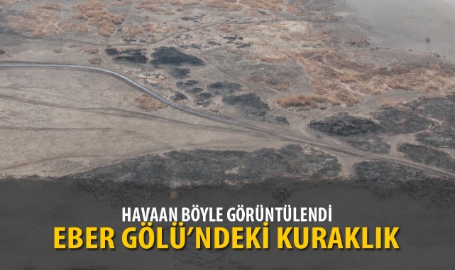 Eber Gölü’ndeki kuraklık böyle görüntülendi