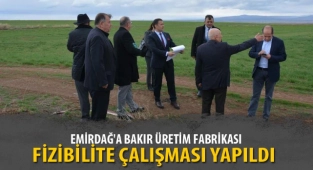 EMİRDAĞ'A BAKIR ÜRETİM FABRİKASI FİZİBİLİTE ÇALIŞMASI YAPILDI