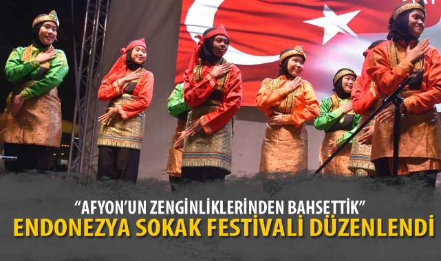 ENDONEZYA SOKAK FESTİVALİ DÜZENLENDİ
