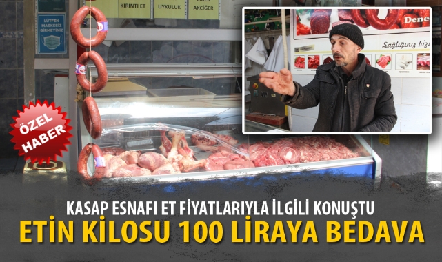 “ETİN KİLOSU 100 LİRAYA BEDAVA”