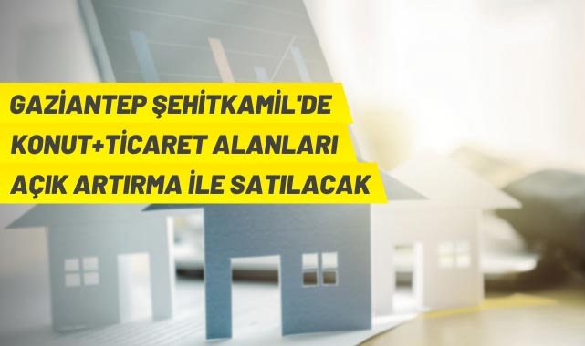 Gaziantep Şehitkamil'de 3 adet konut-ticaret alanı satışa çıktı