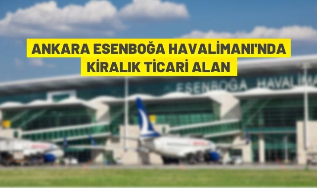 Havalimanında ticari alanlar kiralanacak