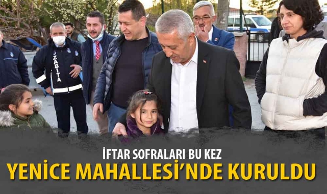 İFTAR SOFRALARI BU KEZ YENİCE MAHALLESİ'NDE KURULDU