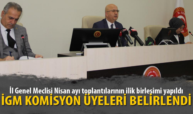 İGM KOMİSYON ÜYELERİ BELİRLENDİ