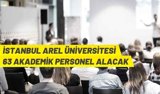 İstanbul Arel Üniversitesi Rektörlüğü akademik personel alacak