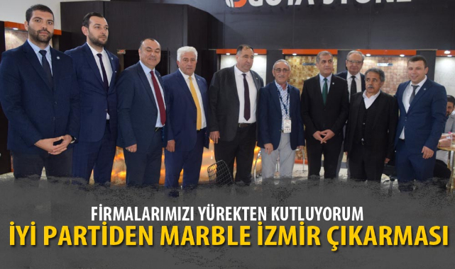İYİ PARTİDEN MARBLE İZMİR ÇIKARMASI