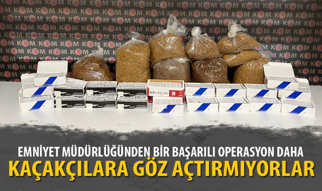 Kaçak makaron ve tütün ele geçirildi