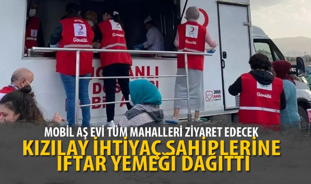 KIZILAY İHTİYAÇ SAHİPLERİNE İFTAR YEMEĞİ DAĞITTI