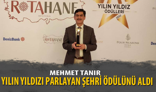 MEHMET TANIR'A YILIN YILDIZI PARLAYAN ŞEHRİ ÖDÜLÜ VERİLDİ