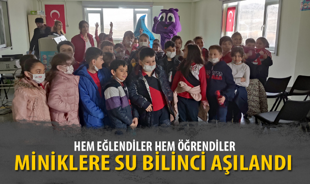 MİNİKLERE SU BİLİNCİ AŞILANDI