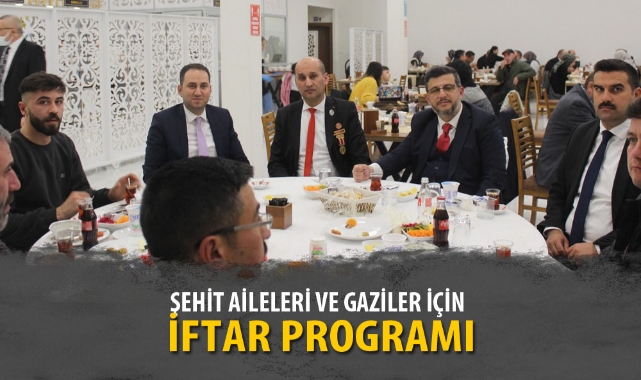 Şehit aileleri ve gaziler için iftar programı