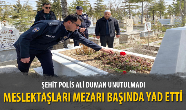 ŞEHİT POLİS ALİ DUMAN UNUTULMADI