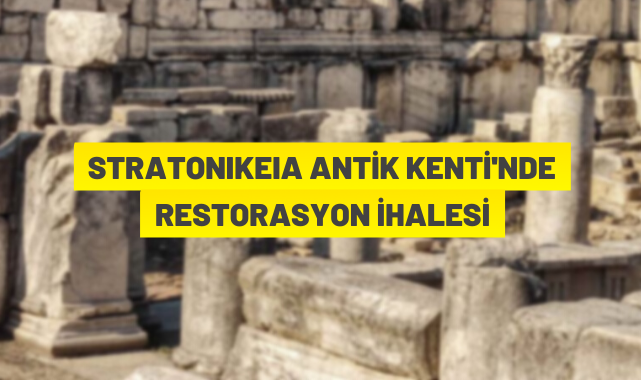 Stratonikeia Antik Kenti'ndeki restorasyon ihalesi