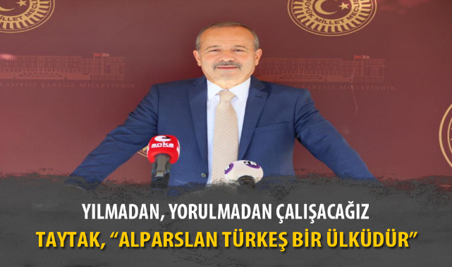 Taytak, "Alparslan Türkeş bir ülküdür"