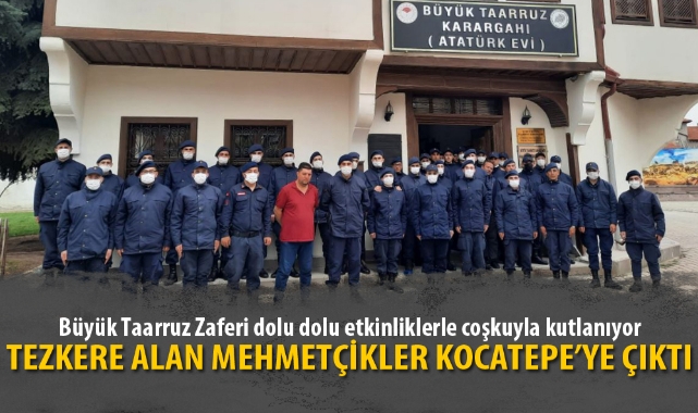 TEZKERE ALAN MEHMETÇİKLER KOCATEPE’YE ÇIKTI