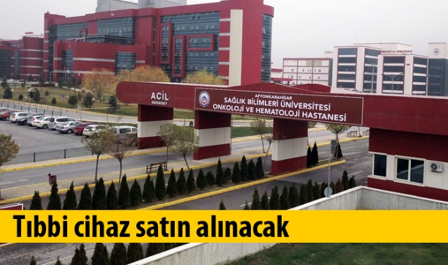 Tıbbi cihaz satın alınacak